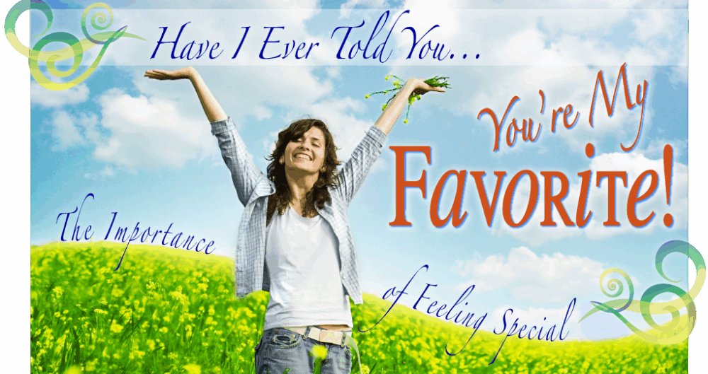 Have I Ever Told You… You're My Favorite